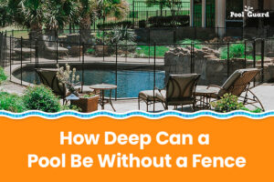 How Deep Can a Pool Be Without a Fence?